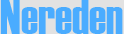 Nereden